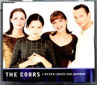 Corrs - I Never Loved You Anyway